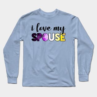 I love my spouse enby Long Sleeve T-Shirt